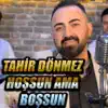 Tahir Dönmez - Hoşsun Ama Boşsun - Single